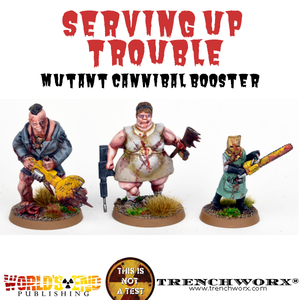 "Serving Up Trouble" Mutant Cannibal Warband Booster